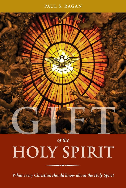 Gift of the Holy Spirit: What every Christian should know about the Holy Spirit - 4043
