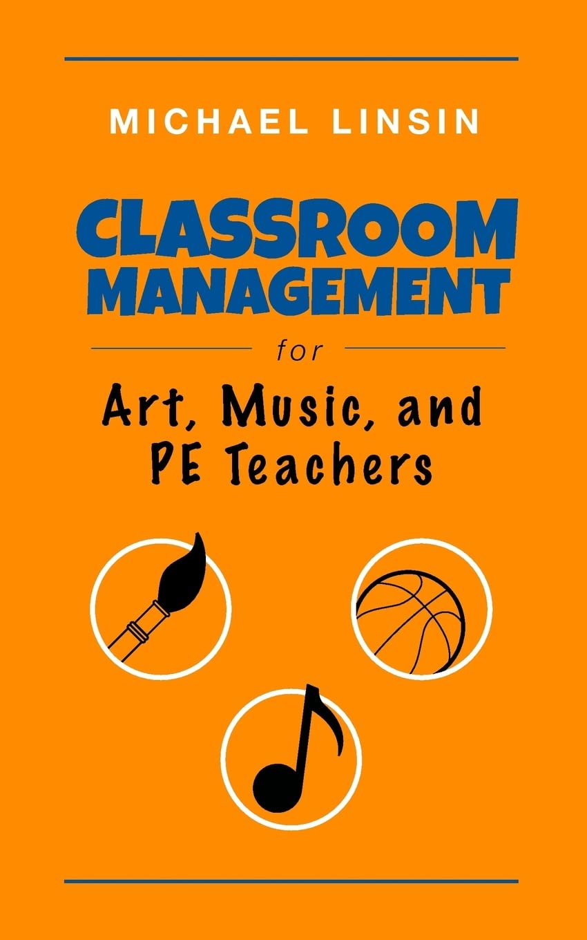Classroom Management for Art, Music, and PE Teachers - 2614
