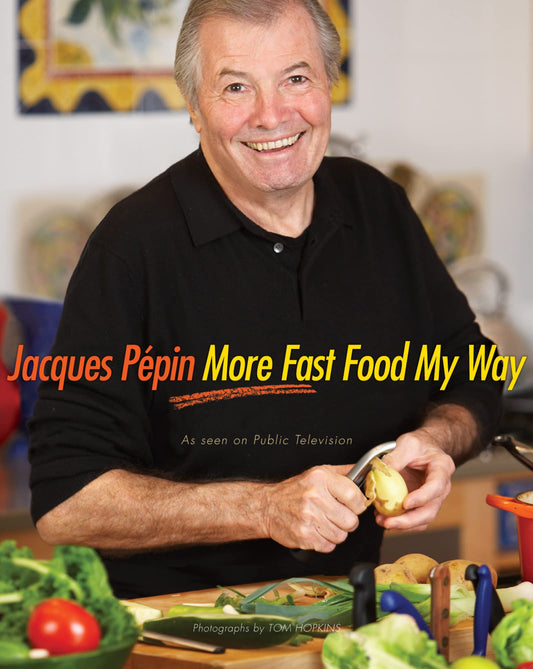Jacques Pépin More Fast Food My Way - 787