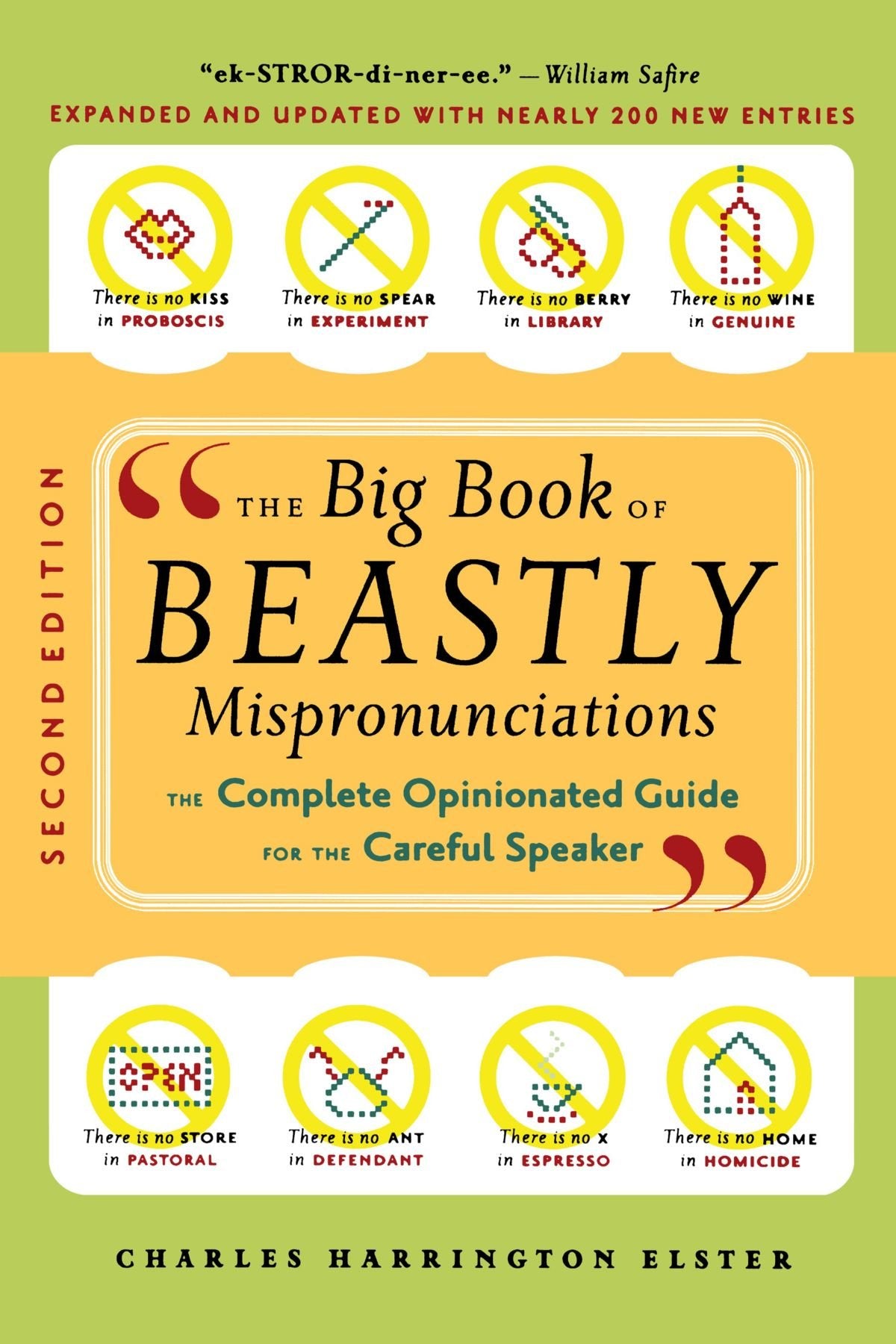 The Big Book Of Beastly Mispronunciations: The Complete Opinionated Guide for the Careful Speaker - 8094