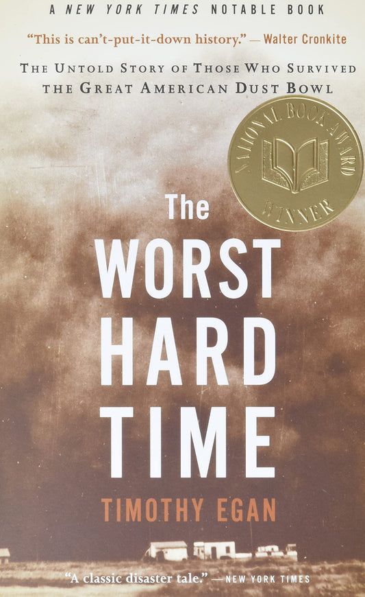 The Worst Hard Time: The Untold Story of Those Who Survived the Great American Dust Bowl - 2789