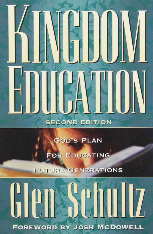 Kingdom Education God's Plan for Educating Future Generations - 5512