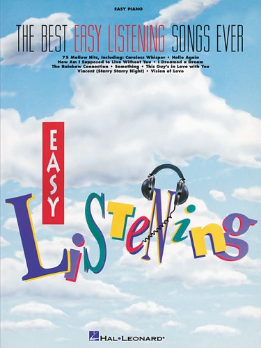 The Best Easy Listening Songs Ever: Easy Piano