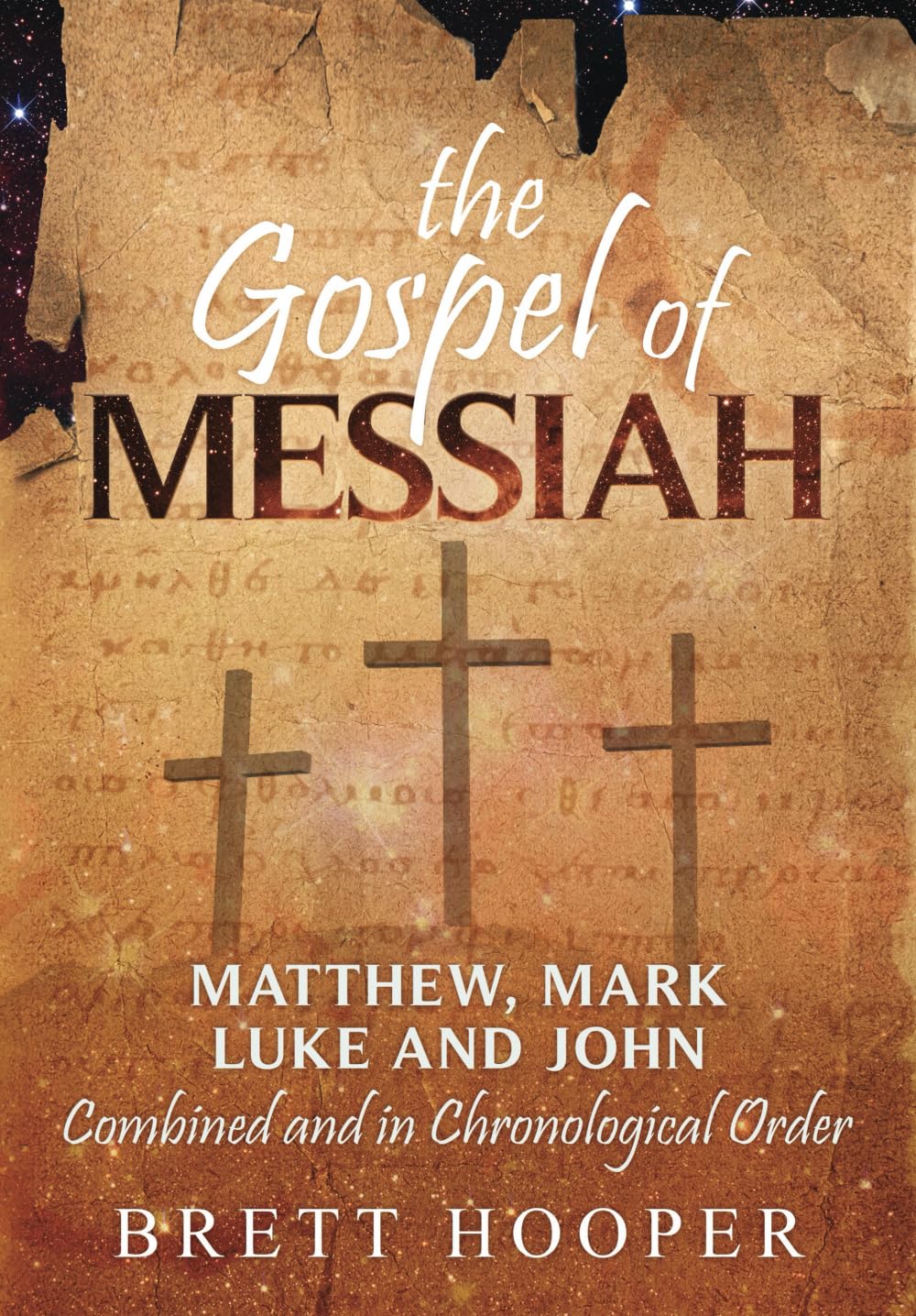 The Gospel of Messiah: Matthew, Mark, Luke, and John combined and in chronological order - 2571