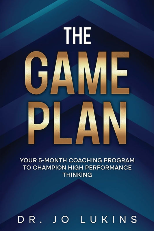 The Game Plan: Your 5 month coaching program to champion high performance habits (High Performance Thinking)