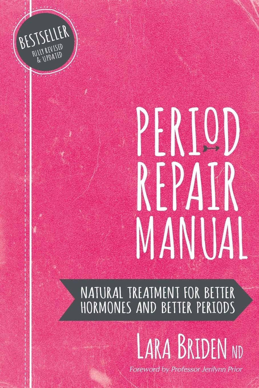 Period Repair Manual: Natural Treatment for Better Hormones and Better Periods - 3622