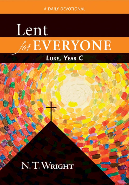 Lent for Everyone: Luke, Year C- A Daily Devotional - 6586