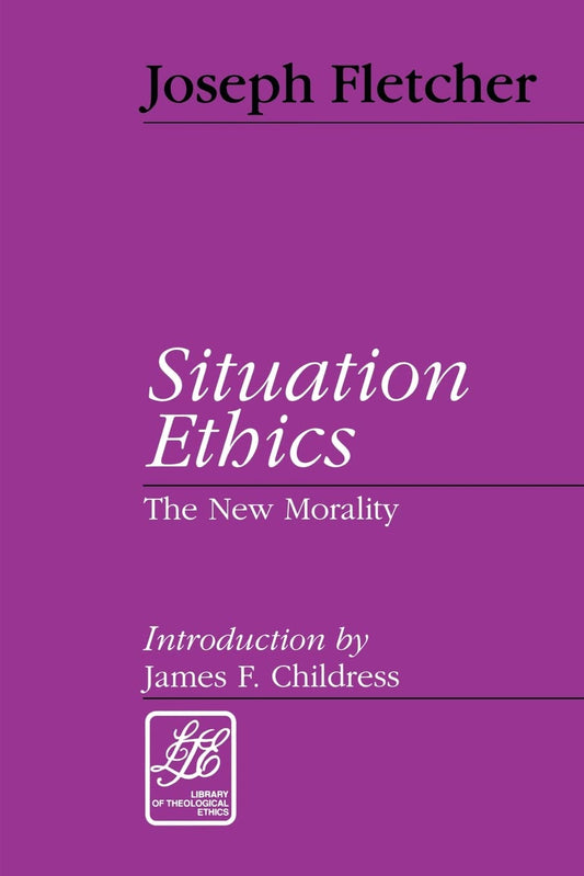 Situation Ethics: The New Morality (Library of Theological Ethics) - 9482