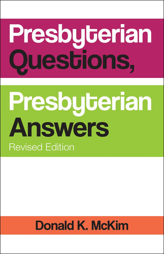 Presbyterian Questions, Presbyterian Answers, Revised edition - 6517