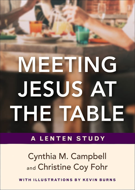 Meeting Jesus at the Table: A Lenten Study - 3501