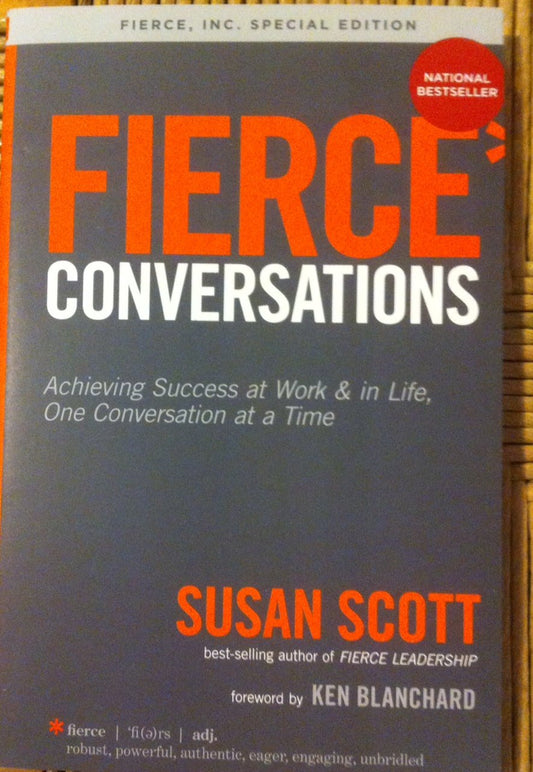 Fierce Conversations: Achieving Success at Work & in Life, One Conversation at a Time - 3905