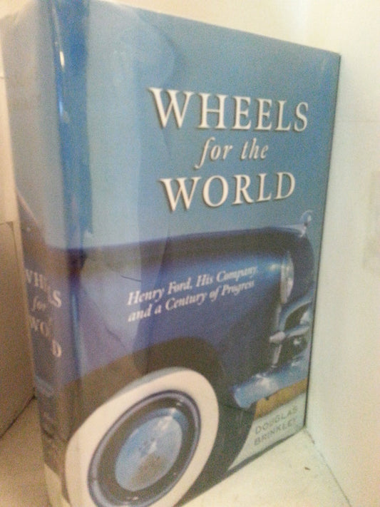 Wheels for the World: Henry Ford, His Company, and a Century of Progress, 1903-2003 - 2646