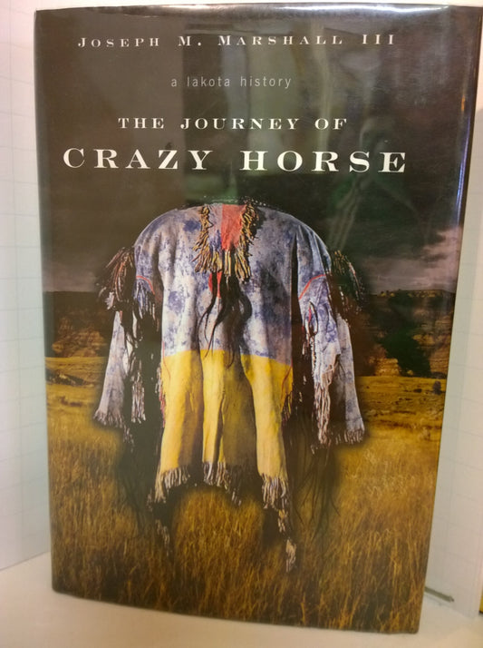 The Journey of Crazy Horse: A Lakota History - 4400