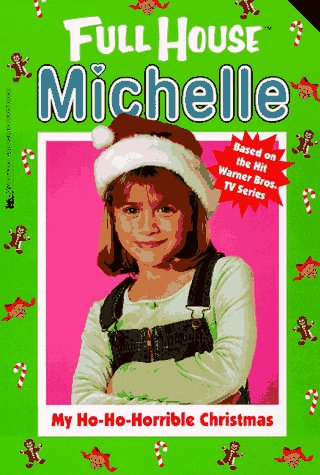 My Ho-Ho-Horrible Christmas (Full House: Michelle)