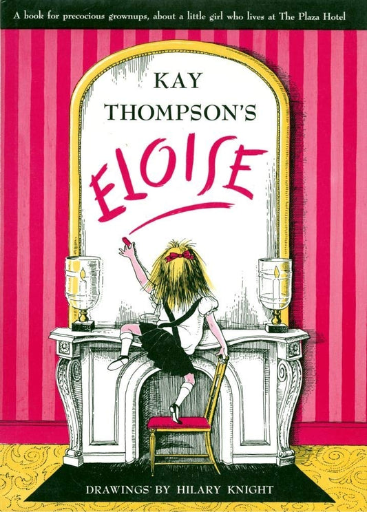 Eloise: A Book for Precocious Grown Ups - 5470