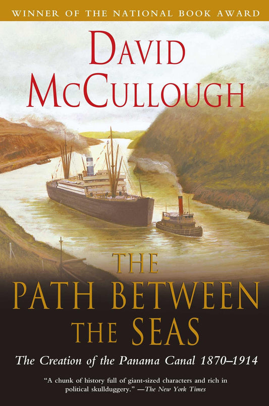 The Path Between the Seas: The Creation of the Panama Canal, 1870-1914 - 6169