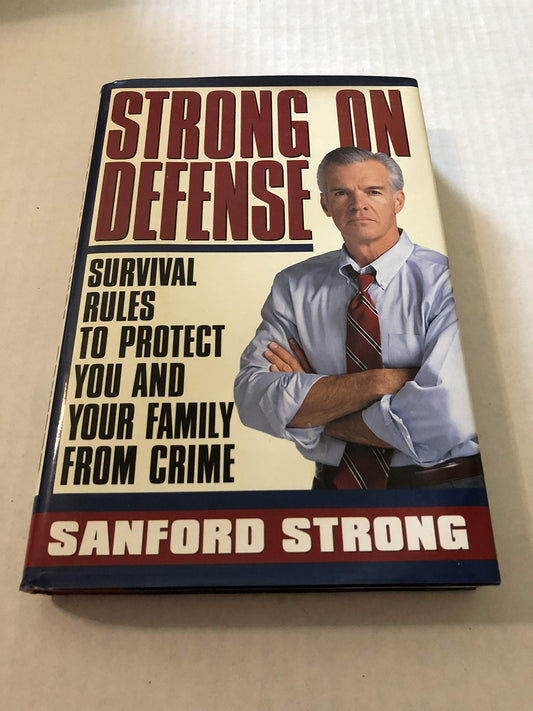 Strong on Defense: Survival Rules to Protect you and your Family from Crime - 46