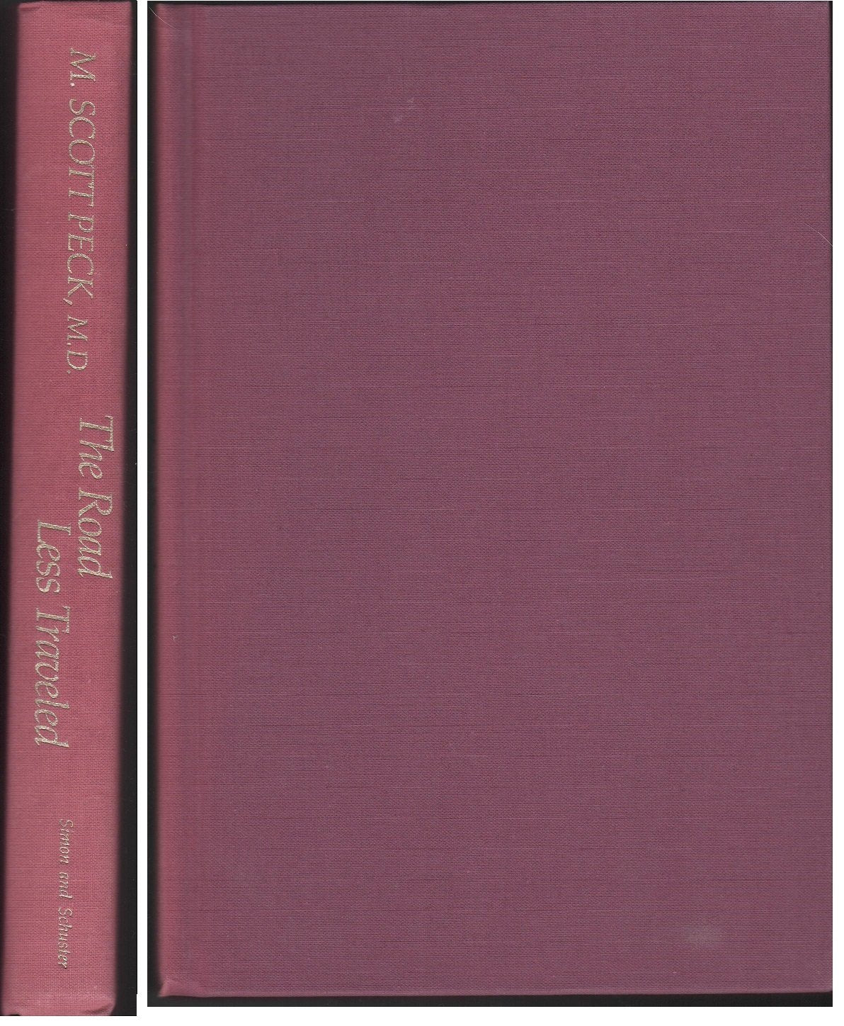The Road Less Traveled: A New Psychology of Love, Traditional Values and Spiritual Growth