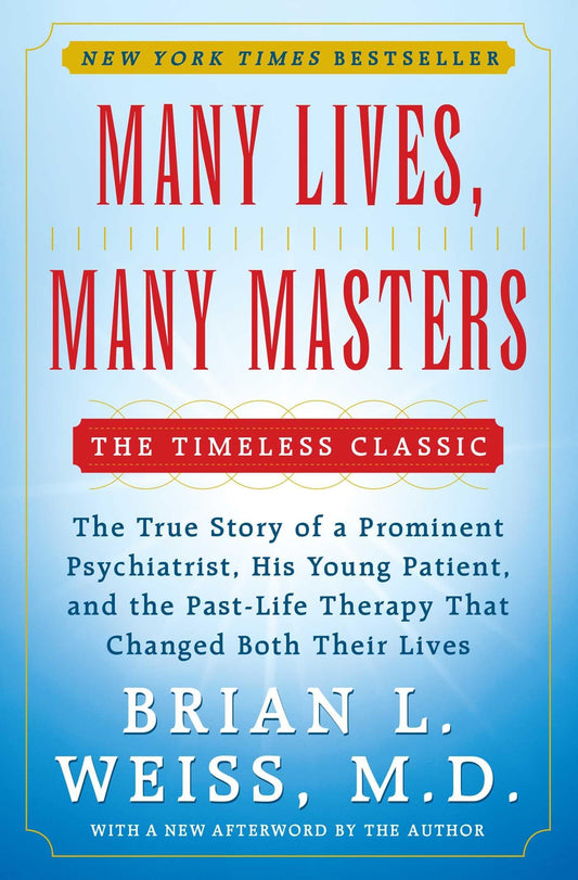 Many Lives, Many Masters: The True Story of a Prominent Psychiatrist, His Young Patient, and the Past-Life Therapy That Changed Both Their Lives - 8795