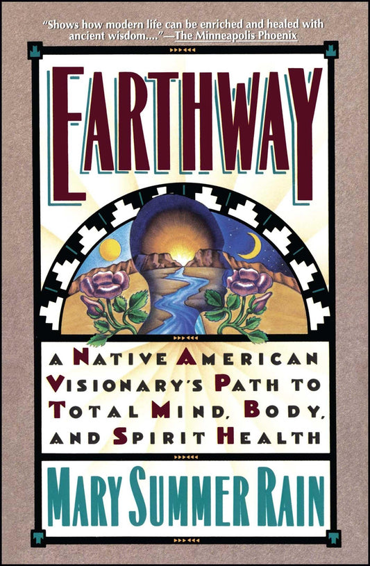 Earthway: A Native American Visionary's Path to Total Mind, Body, and Spirit Health (Religion and Spirituality) - 5371