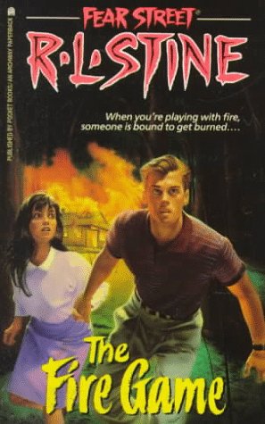 The Fire Game (Fear Street, No. 11)