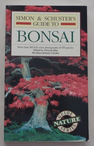 Simon & Schuster's Guide To Bonsai (Nature Guide Series)