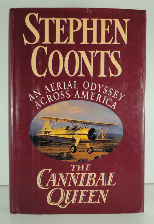 The Cannibal Queen: An Aerial Odyssey Across America