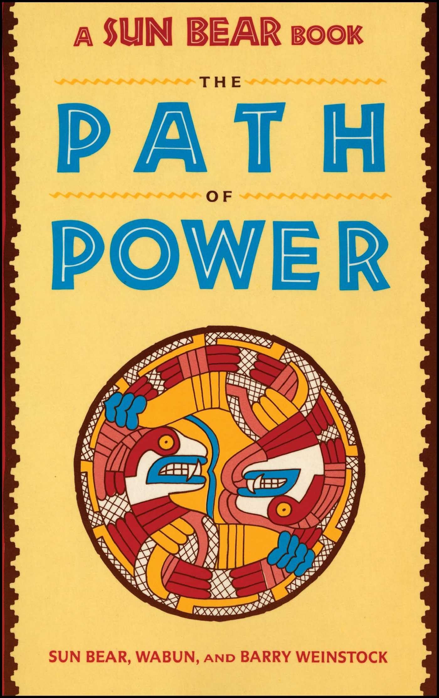 SUN BEAR: THE PATH OF POWER: The Path Of Power (A Fireside Book)