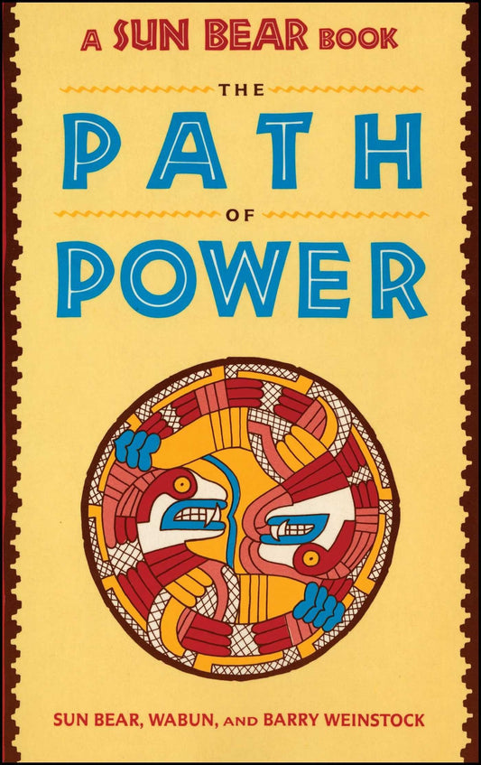 SUN BEAR: THE PATH OF POWER: The Path Of Power (A Fireside Book)