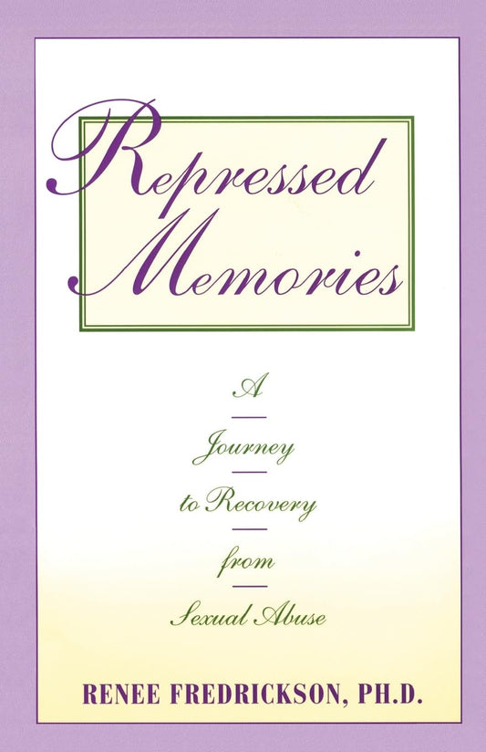 Repressed Memories: A Journey to Recovery from Sexual Abuse (Fireside Parkside Books) - 2651