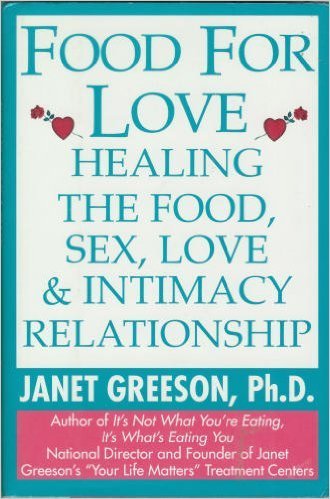 Food for Love: Healing the Food, Sex, Love and Intimacy Relationship - 5846