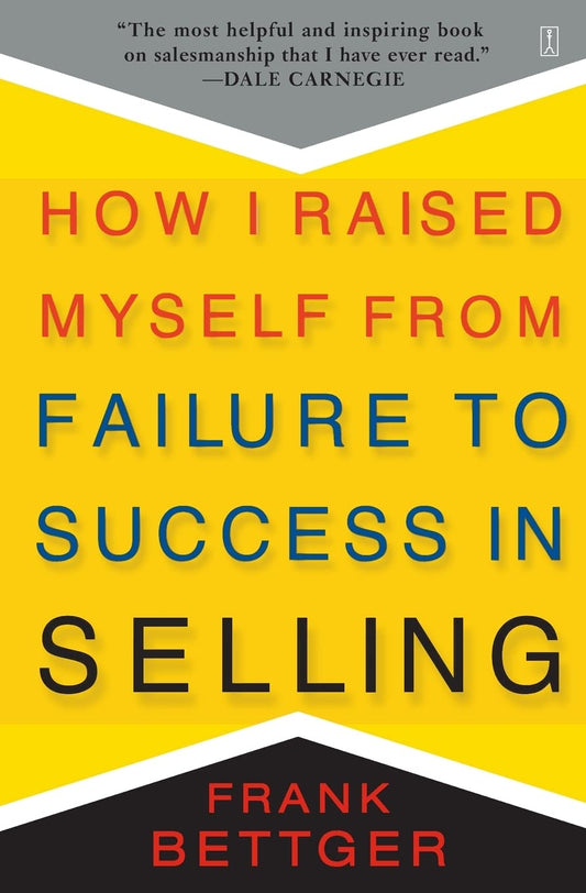 How I Raised Myself from Failure to Success in Selling - 4505