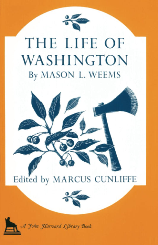 The Life of Washington (The John Harvard Library)