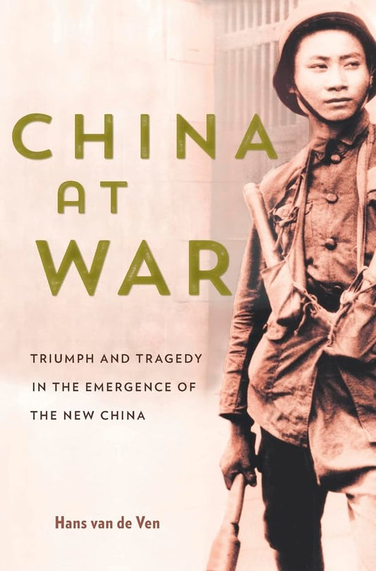 China at War: Triumph and Tragedy in the Emergence of the New China - 6954