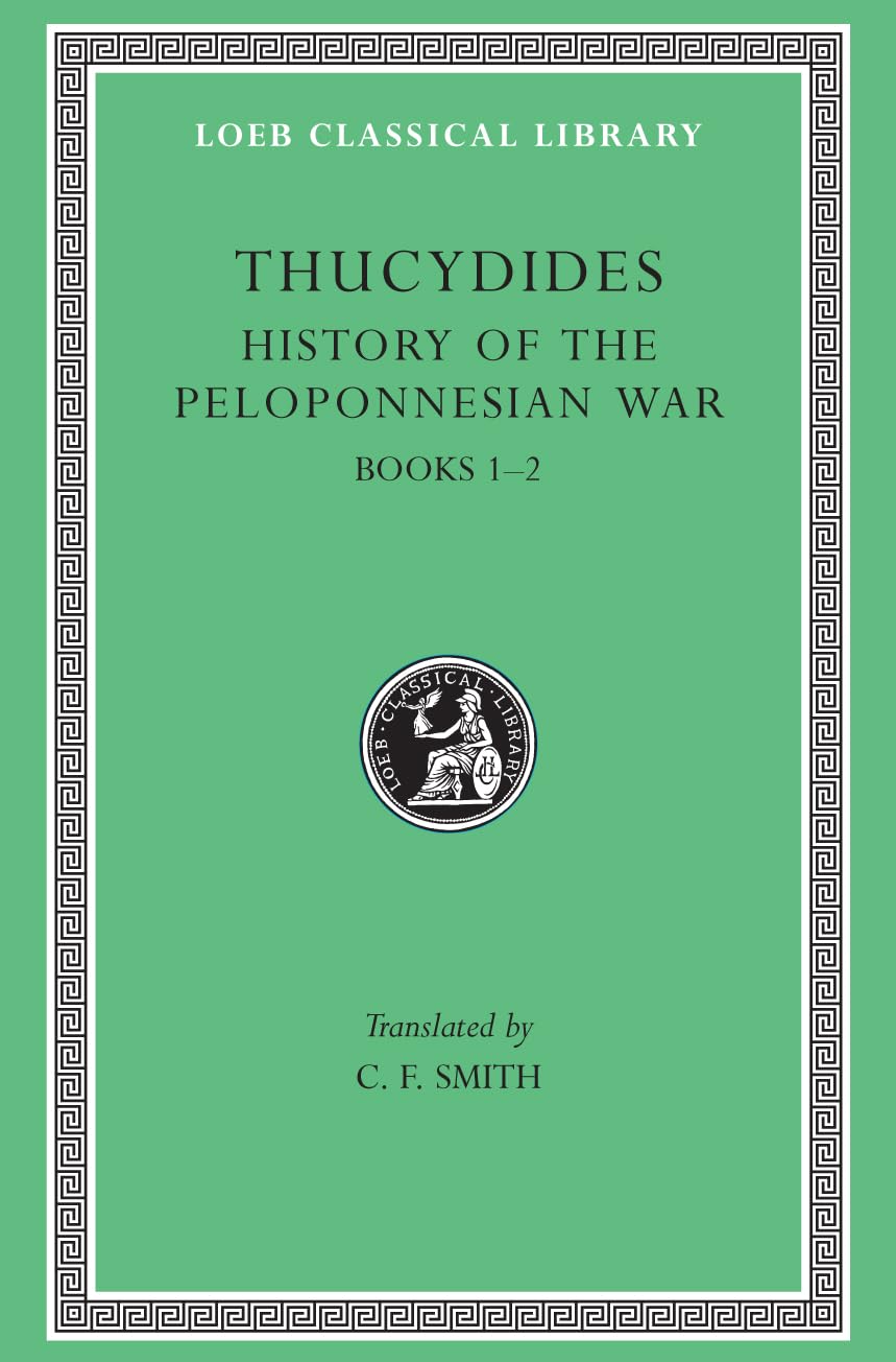 History of the Peloponnesian War, Volume I: Books 1–2 (Loeb Classical Library) - 6756