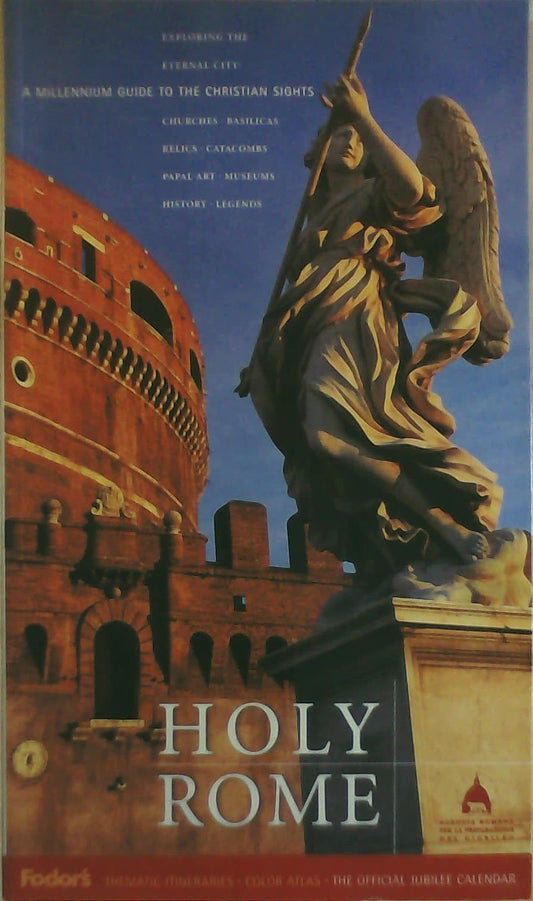 Fodor's Holy Rome, 1st Edition: A Millennium Guide to Christian Sights (Travel Guide)