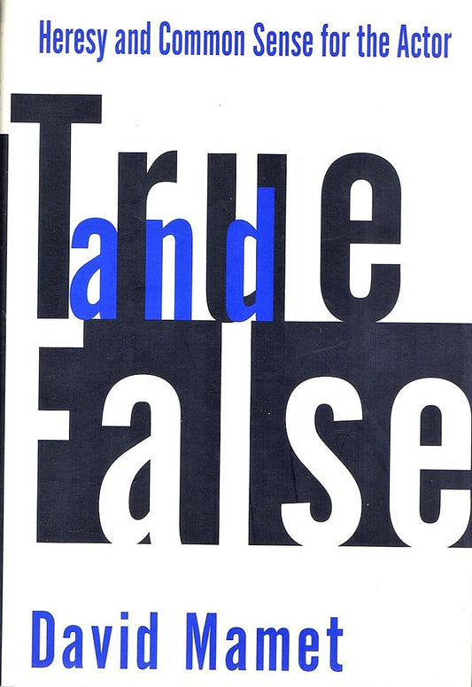 True and False: Heresy and Common Sense for the Actor - 8368