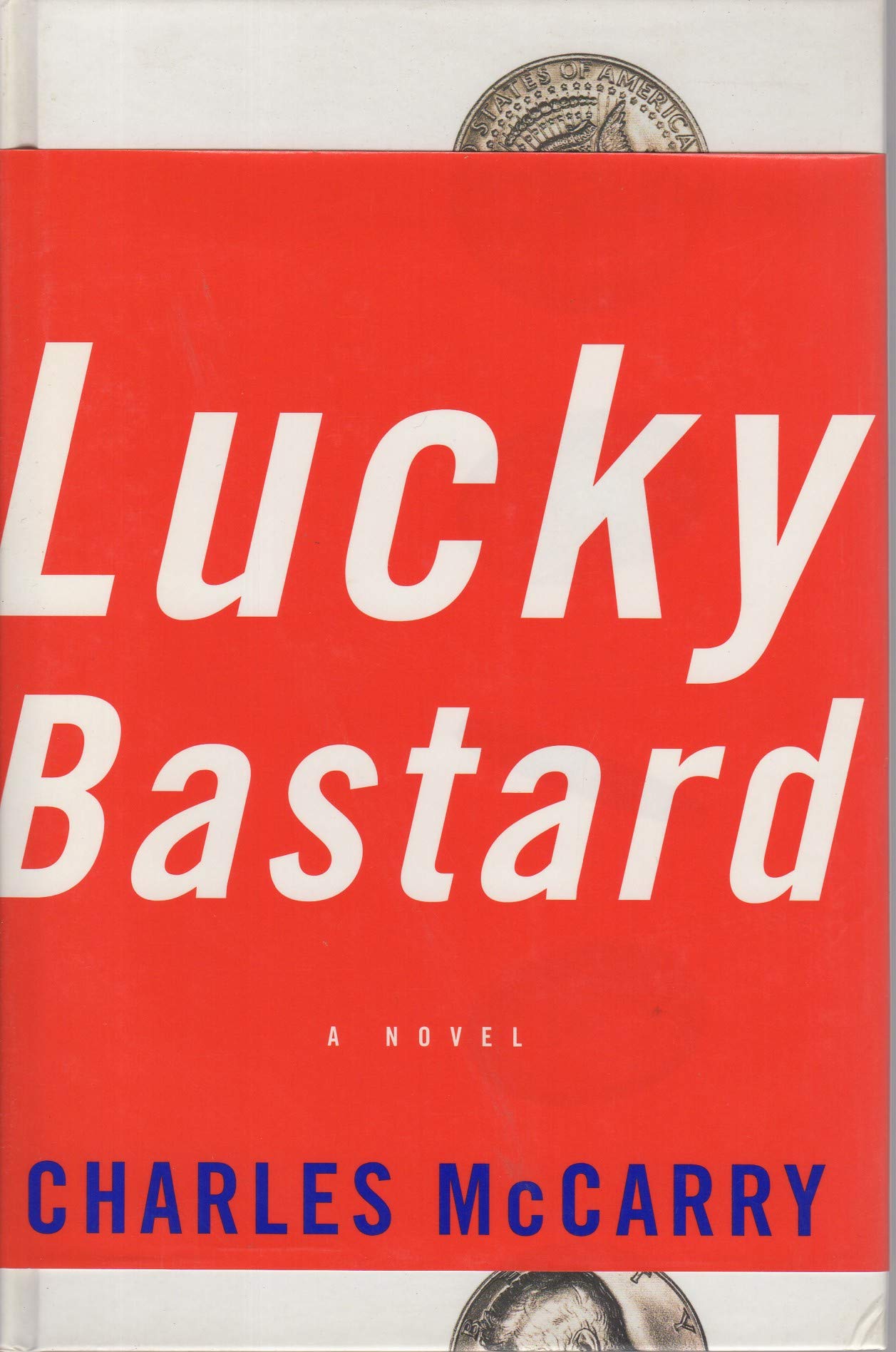Lucky Bastard:: A Novel - 8282