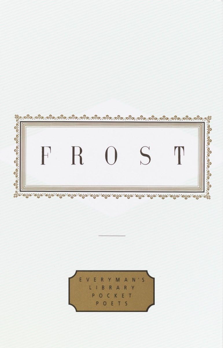Frost: Poems: Edited by John Hollander (Everyman's Library Pocket Poets Series) - 339
