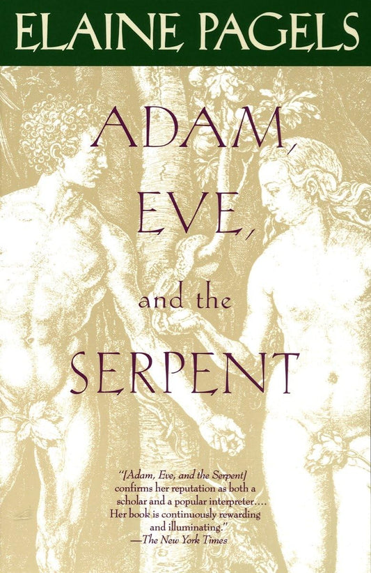 Adam, Eve, and the Serpent: Sex and Politics in Early Christianity - 7932