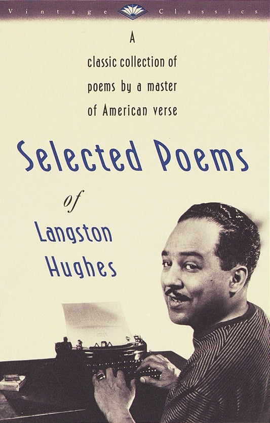 Selected Poems of Langston Hughes: A Classic Collection of Poems by a Master of American Verse (Vintage Classics) - 6019