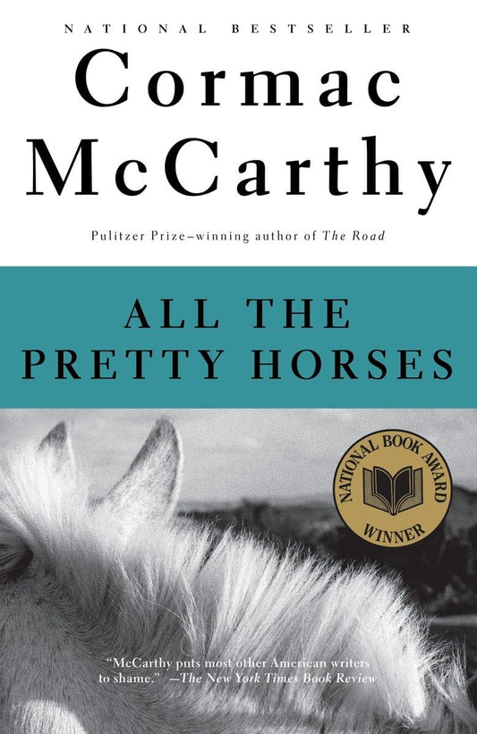 All the Pretty Horses (The Border Trilogy, Book 1) - 1695