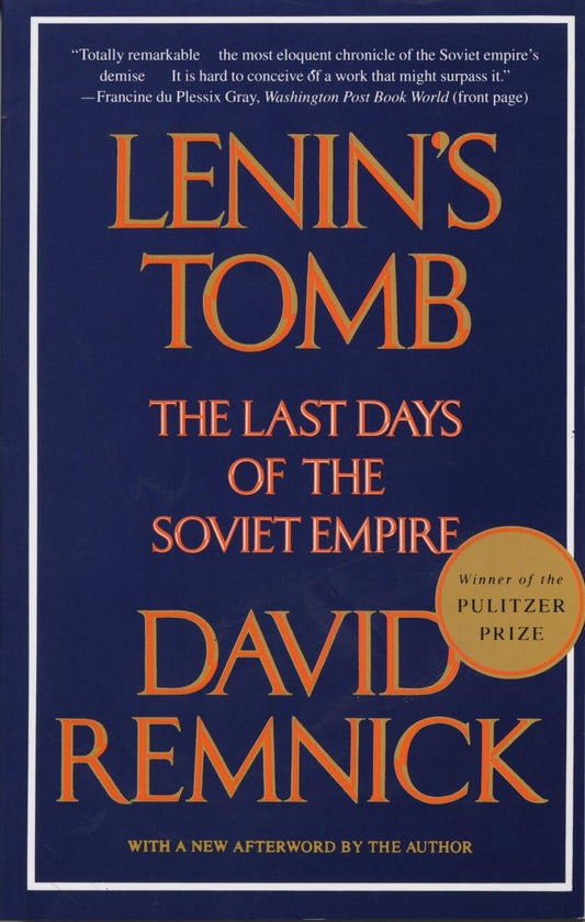 Lenin's Tomb: The Last Days of the Soviet Empire (Pulitzer Prize Winner) - 661