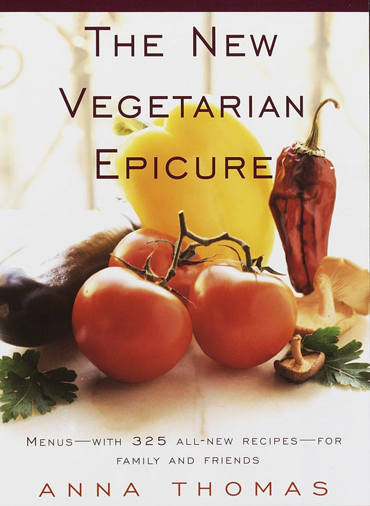 The New Vegetarian Epicure: Menus--with 325 all-new recipes--for family and friends: A Cookbook - 9642