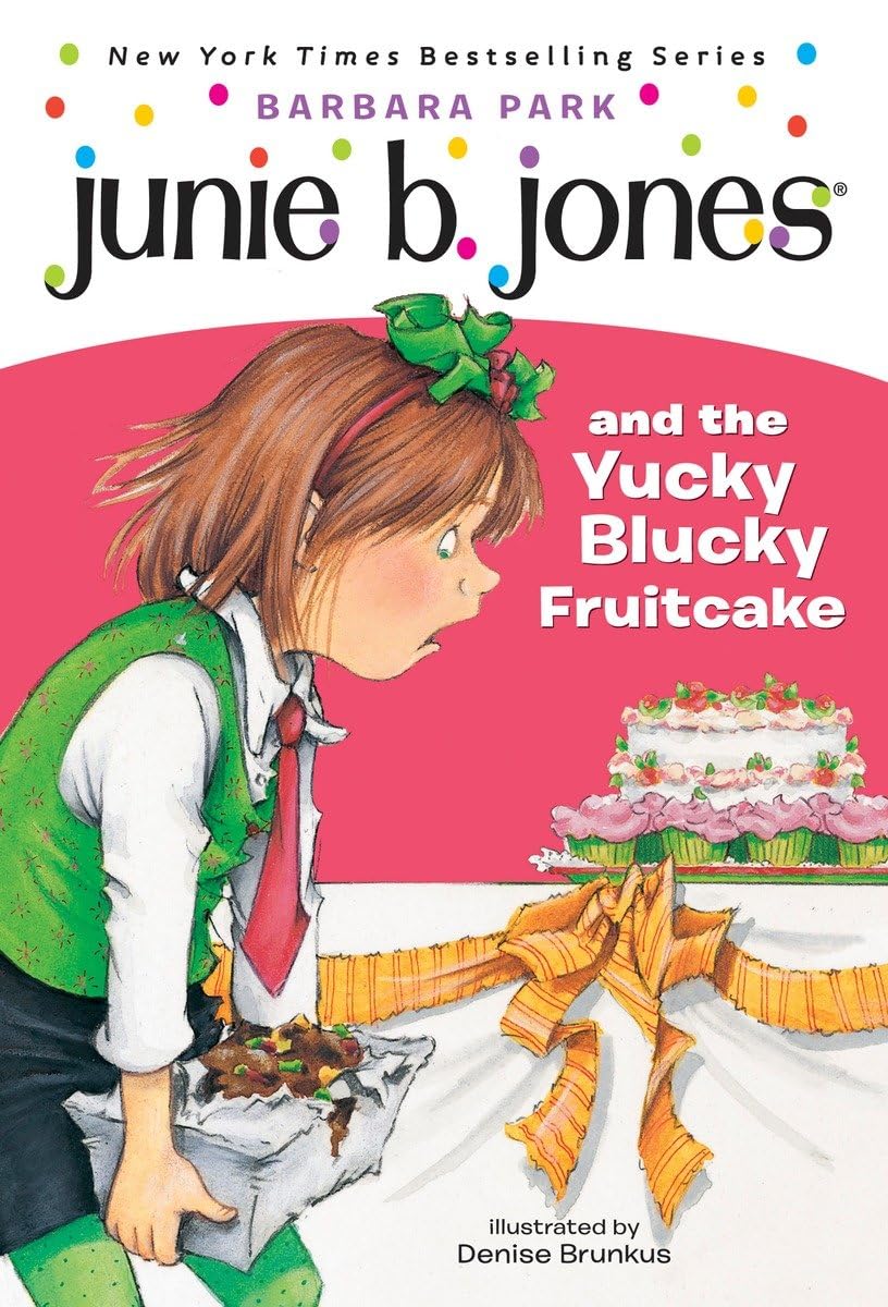 Junie B. Jones and the Yucky Blucky Fruitcake (Junie B. Jones, No. 5)