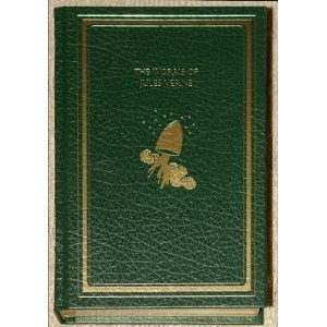 Works of Jules Verne : Twenty Thousand Leagues Under the Sea; A Journey to the Center of the Earth; From the Earth to the Moon; Round the Moon; Around the World in Eighty Days