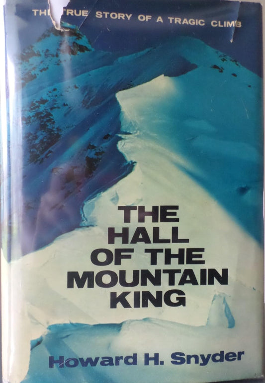 The Hall of the Mountain King: The True Story of a Tragic Climb