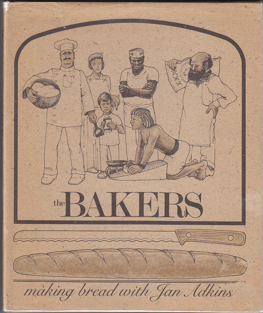 The Bakers: A Simple Book About the Pleasures of Baking Bread