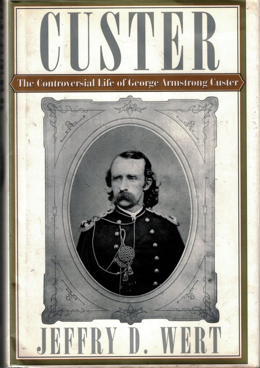 CUSTER: The Controversial Life of George Armstrong Custer - 6939