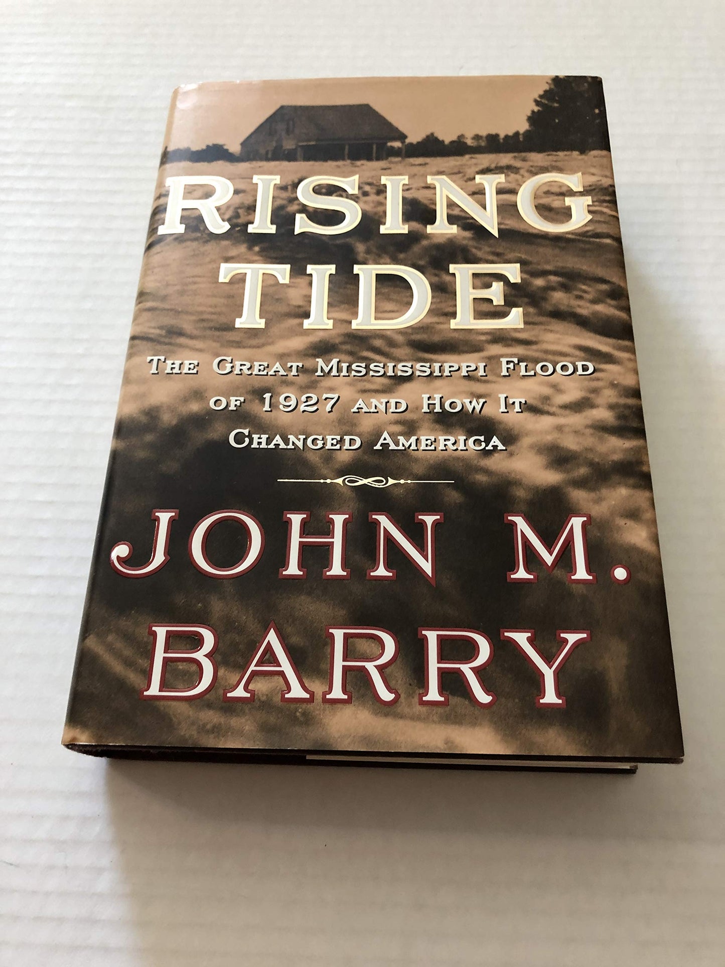Rising Tide: The Great Mississippi Flood of 1927 and How It Changed America - 2268